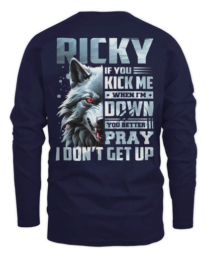 RICKY AP62-K4-666 - Personalized Fierce Wolf Quote Apparel “If You Kick Me When I’m Down, You Better Pray I Don’t Get Up” - Men's Long Sleeved T-Shirt - Navy