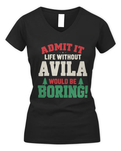 AVILA P5 TH08 Christmas T-Shirt – “Life Without NAME Would Be Boring” - Women's V-Neck T-Shirt - Black