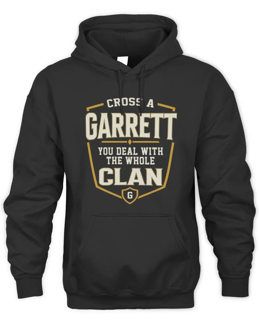 GARRETT NT1-K008 Cross A/An NAME, You Deal With the Whole Clan | Personalized Vintage T-Shirt - Unisex Hoodie - Black