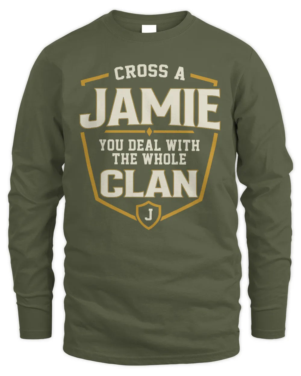 JAMIE NT1-K008 Cross A/An NAME, You Deal With the Whole Clan | Personalized Vintage T-Shirt - Men's Long Sleeved T-Shirt - Military Green