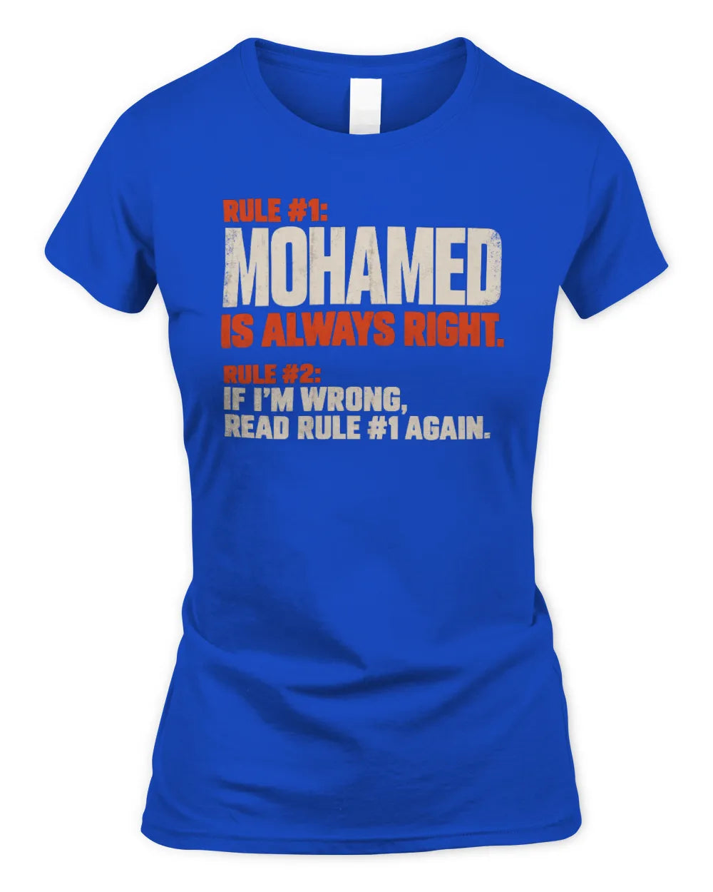 MOHAMED NP1-H006 - Always Right Personalized Name T-Shirt – Funny Custom Name Shirt - Women's Standard T-Shirt - Royal