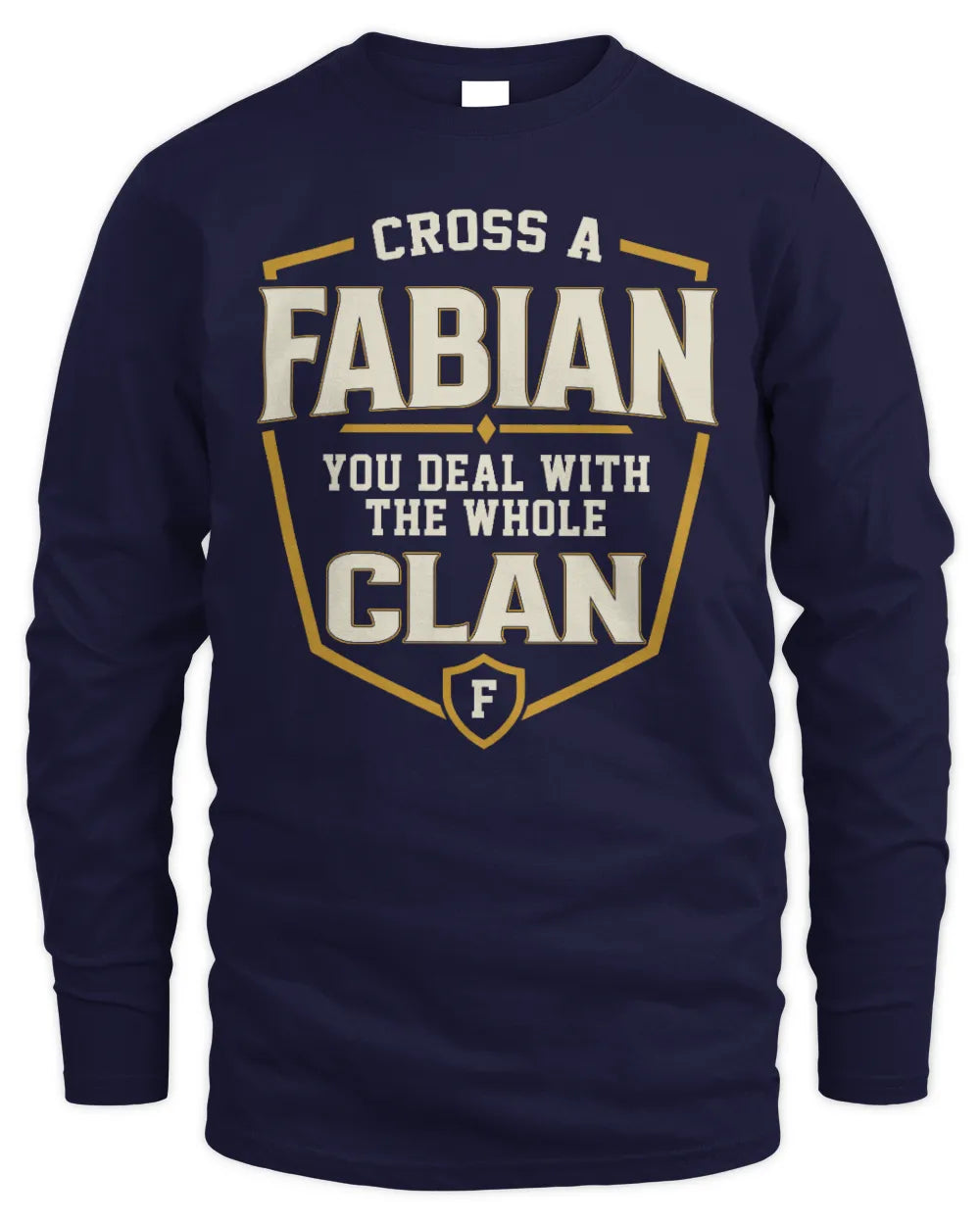 FABIAN NT1-K008 Cross A/An NAME, You Deal With the Whole Clan | Personalized Vintage T-Shirt - Men's Long Sleeved T-Shirt - Navy