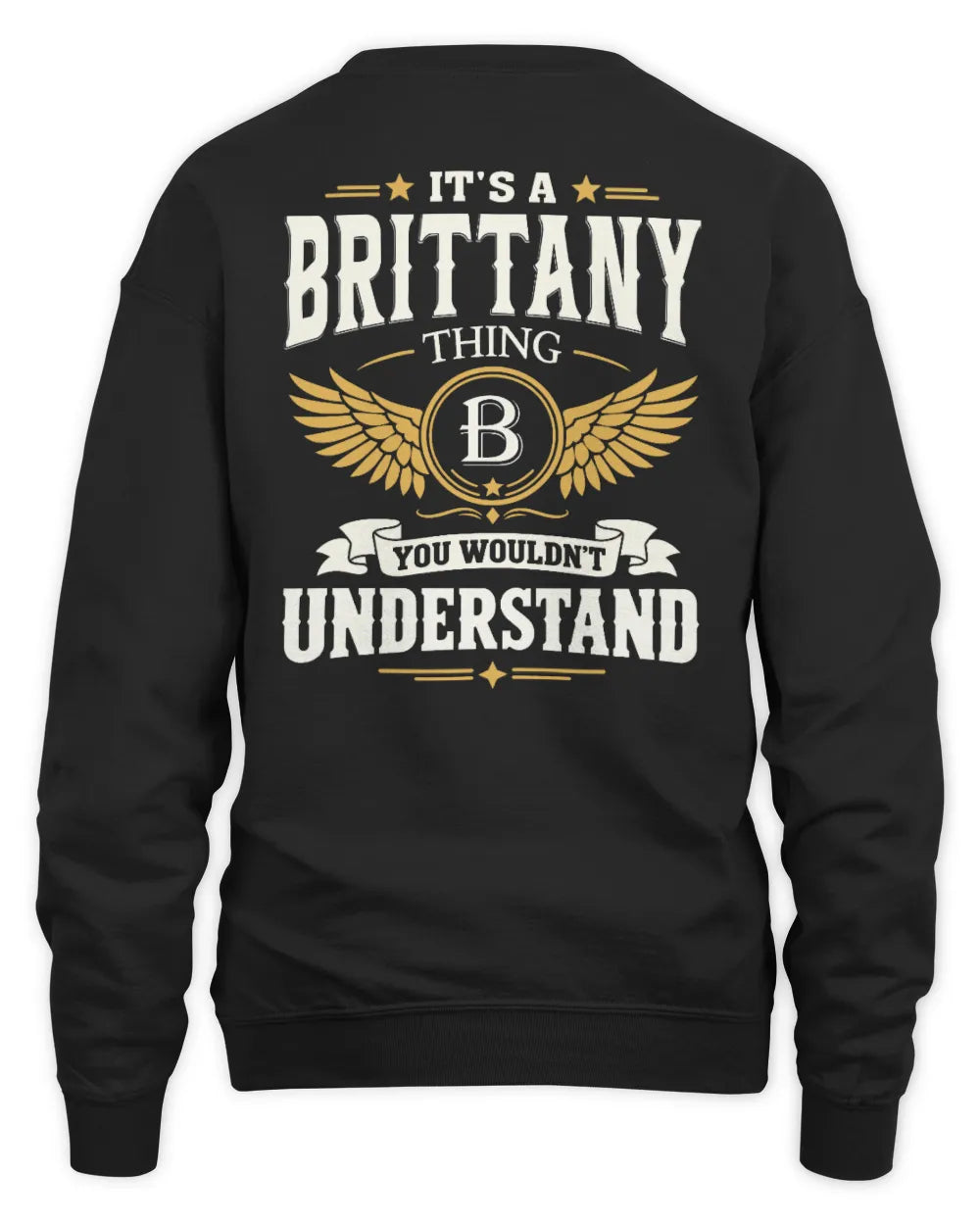 BRITTANY KT06-M008 It’s a [NAME] Thing – You Wouldn’t Understand | Personalized Vintage T-Shirt - Unisex Sweatshirt - Black