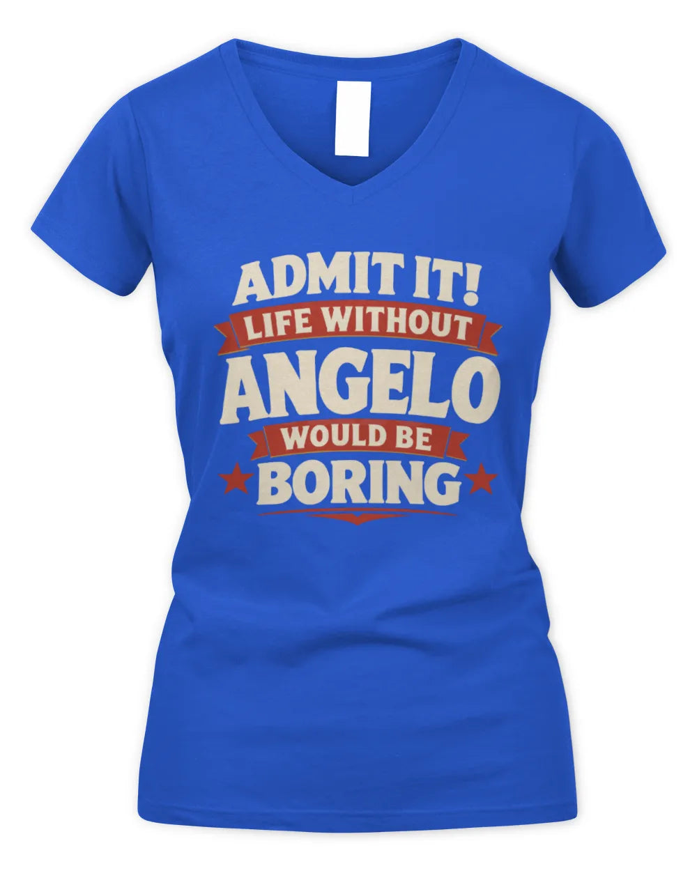 ANGELO P4 KT003 Personalized Funny Quote Apparel “Life Without NAME Would Be Boring” - Women's V-Neck T-Shirt - Royal