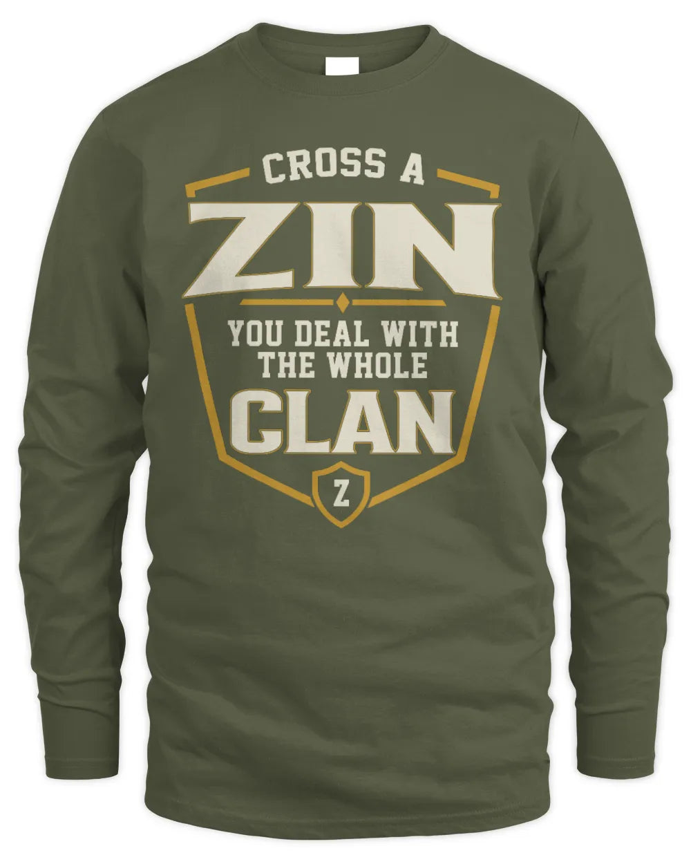 ZIN NT1-K008 Cross A/An NAME, You Deal With the Whole Clan | Personalized Vintage T-Shirt - Men's Long Sleeved T-Shirt - Military Green