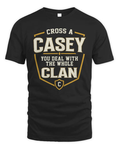 CASEY NT1-K008 Cross A/An NAME, You Deal With the Whole Clan | Personalized Vintage T-Shirt - Unisex Standard T-Shirt - Black