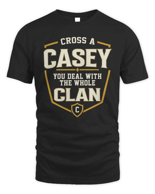 CASEY NT1-K008 Cross A/An NAME, You Deal With the Whole Clan | Personalized Vintage T-Shirt - Unisex Standard T-Shirt - Black