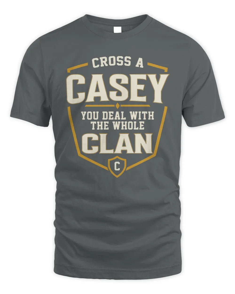 CASEY NT1-K008 Cross A/An NAME, You Deal With the Whole Clan | Personalized Vintage T-Shirt - Unisex Standard T-Shirt - Charcoal