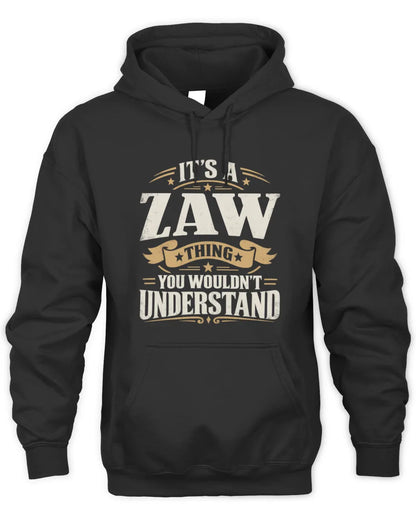 ZAW P08 TH51 - Personalized “It’s a/an [NAME] Thing – You Wouldn’t Understand” Shirt - Unisex Hoodie - Black