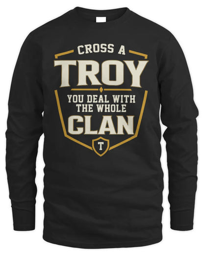 TROY NT1-K008 Cross A/An NAME, You Deal With the Whole Clan | Personalized Vintage T-Shirt - Men's Long Sleeved T-Shirt - Black