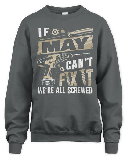 MAY TX03 P02 - Personalized Handyman Mechanic Shirt “If NAME Can’t Fix It, We’re All Screwed” - Unisex Sweatshirt - Charcoal