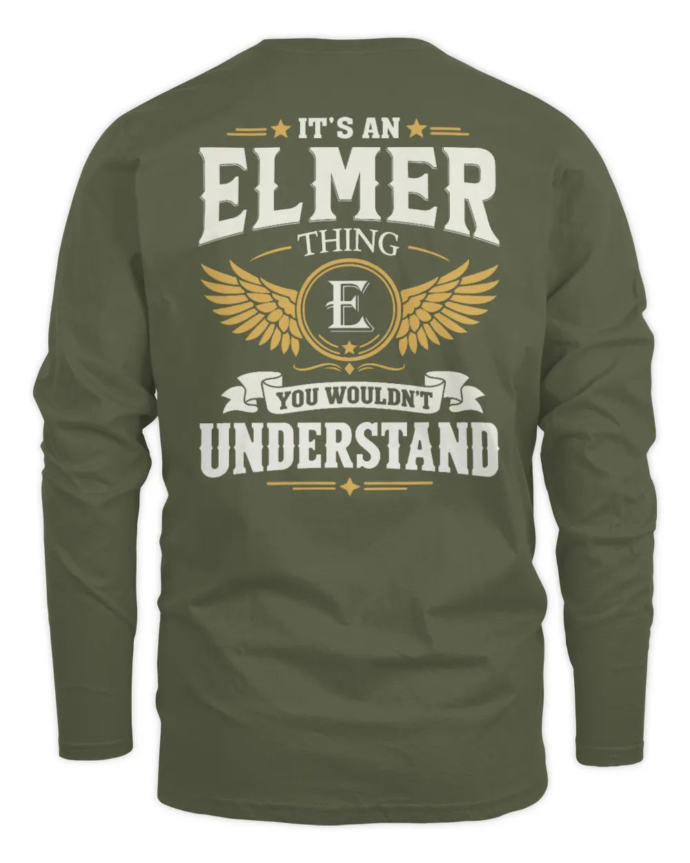 ELMER KT06-M008 It’s a [NAME] Thing – You Wouldn’t Understand | Personalized Vintage T-Shirt - Men's Long Sleeved T-Shirt - Military Green