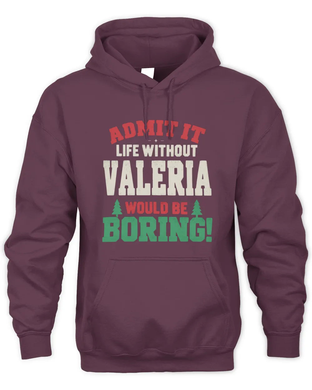 VALERIA P5 TH08 Christmas T-Shirt – “Life Without NAME Would Be Boring” - Unisex Hoodie - Maroon