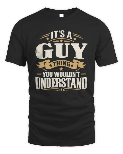 GUY P08 TH51 - Personalized “It’s a/an [NAME] Thing – You Wouldn’t Understand” Shirt - Unisex Standard T-Shirt - Black