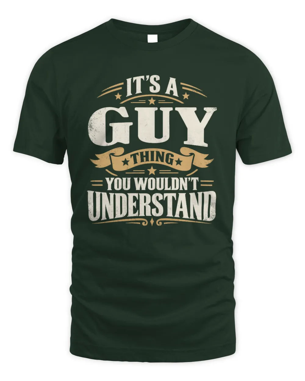 GUY P08 TH51 - Personalized “It’s a/an [NAME] Thing – You Wouldn’t Understand” Shirt - Unisex Standard T-Shirt - Forest Green