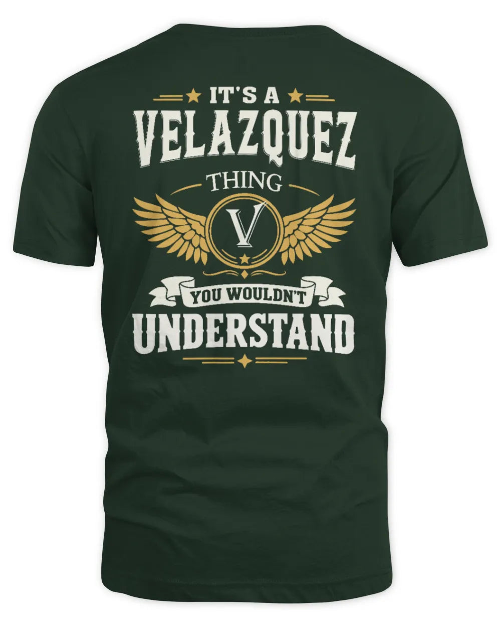 VELAZQUEZ KT06-M008 It’s a [NAME] Thing – You Wouldn’t Understand | Personalized Vintage T-Shirt - Unisex Standard T-Shirt - Forest Green