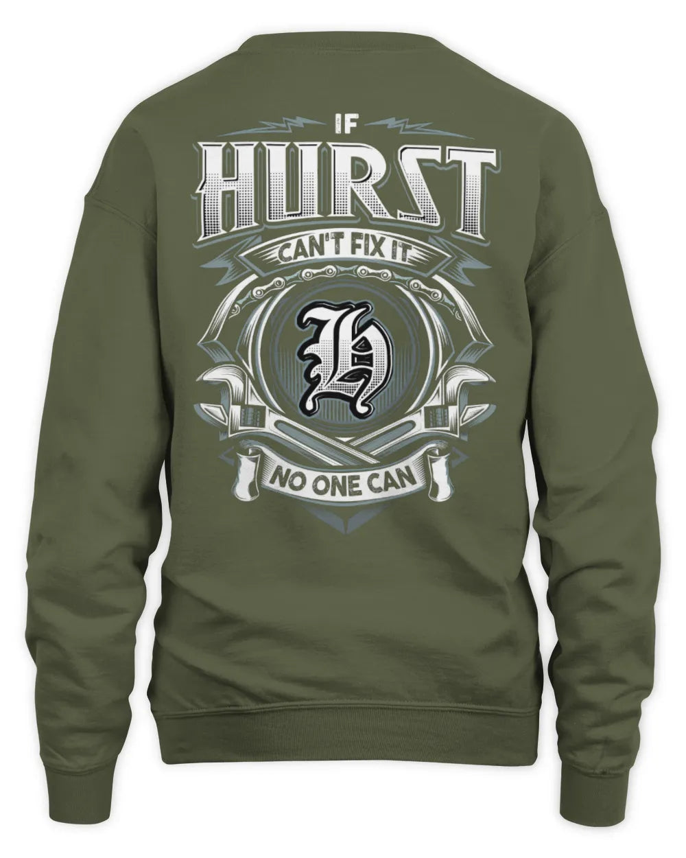 HURST AP81-K4-626 - Personalized Ahmed Quote Apparel “If Ahmed Can't Fix It, No One Can” - Unisex Sweatshirt - Military Green
