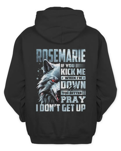ROSEMARIE AP62-K4-666 - Personalized Fierce Wolf Quote Apparel “If You Kick Me When I’m Down, You Better Pray I Don’t Get Up” - Unisex Hoodie - Black