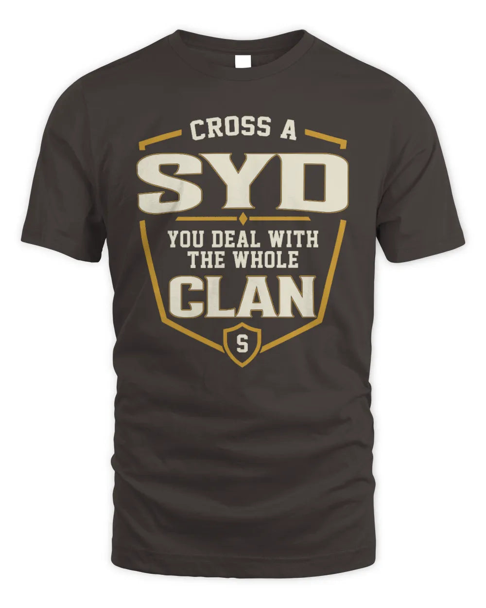 SYD NT1-K008 Cross A/An NAME, You Deal With the Whole Clan | Personalized Vintage T-Shirt - Unisex Standard T-Shirt - Dark Chocolate