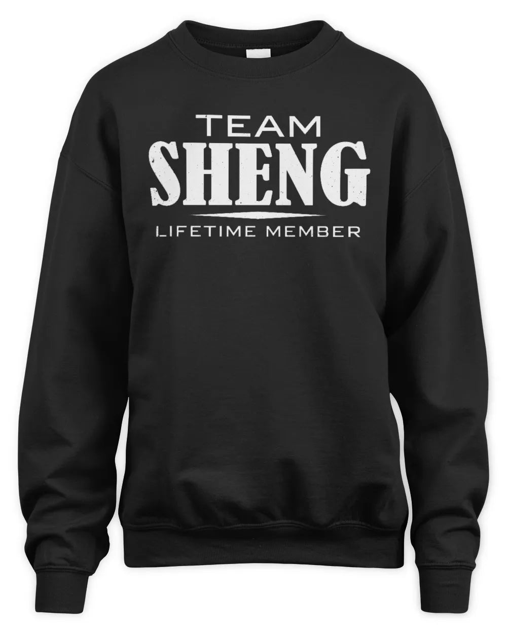 SHENG BL62-K4-128 - Personalized “Team NAME Lifetime Member” - Unisex Sweatshirt - Black