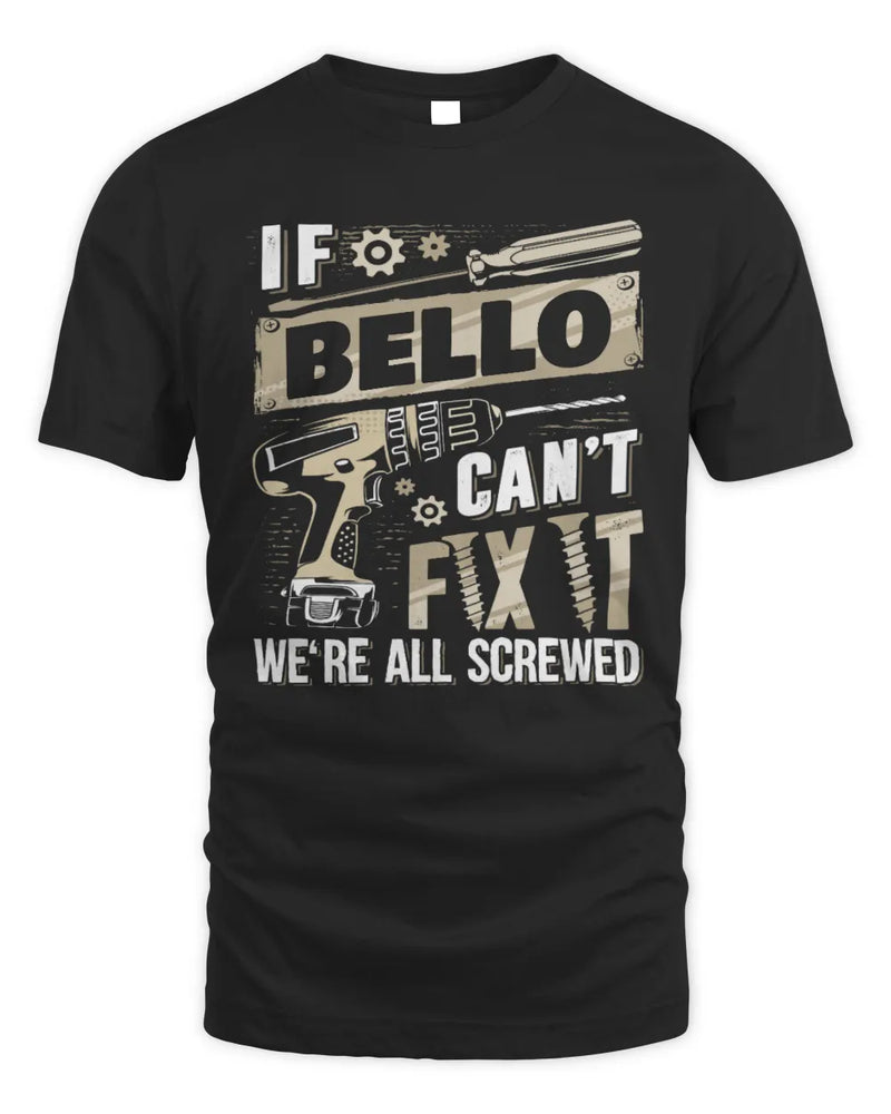 BELLO TX03 P02 - Personalized Handyman Mechanic Shirt “If NAME Can’t Fix It, We’re All Screwed” - Unisex Standard T-Shirt - Black