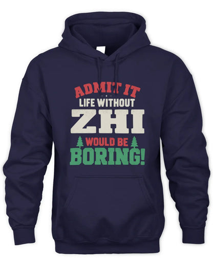 ZHI P5 TH08 Christmas T-Shirt – “Life Without NAME Would Be Boring” - Unisex Hoodie - Navy