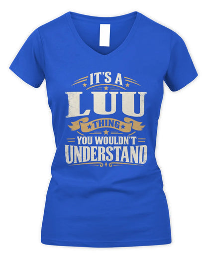 LUU P08 TH51 - Personalized “It’s a/an [NAME] Thing – You Wouldn’t Understand” Shirt - Women's V-Neck T-Shirt - Royal