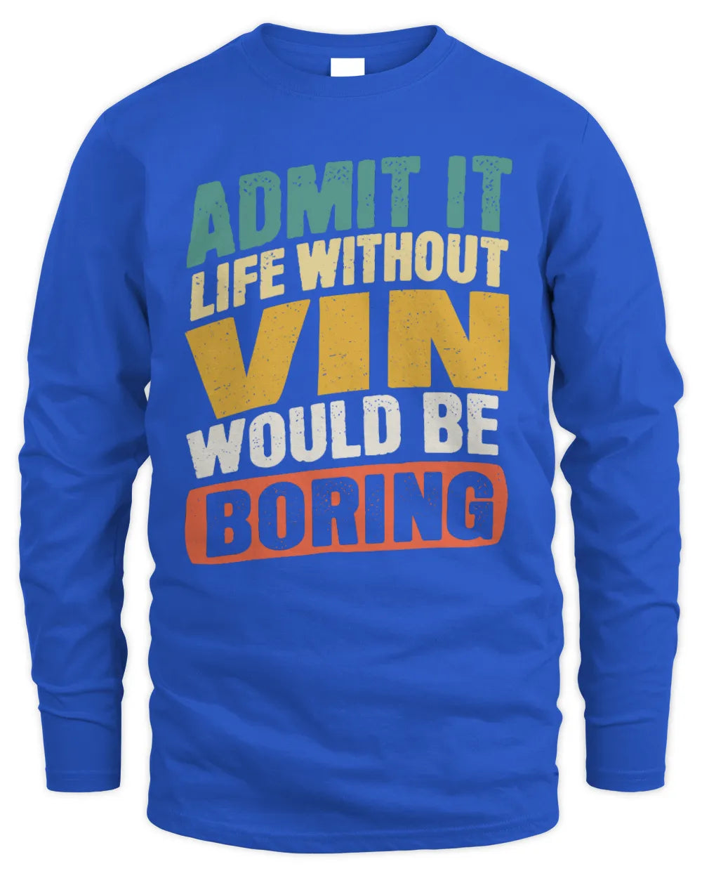 VIN TP88-K4-229
Personalized Funny Quote Apparel “Life Without NAME Would Be Boring” - Men's Long Sleeved T-Shirt - Royal