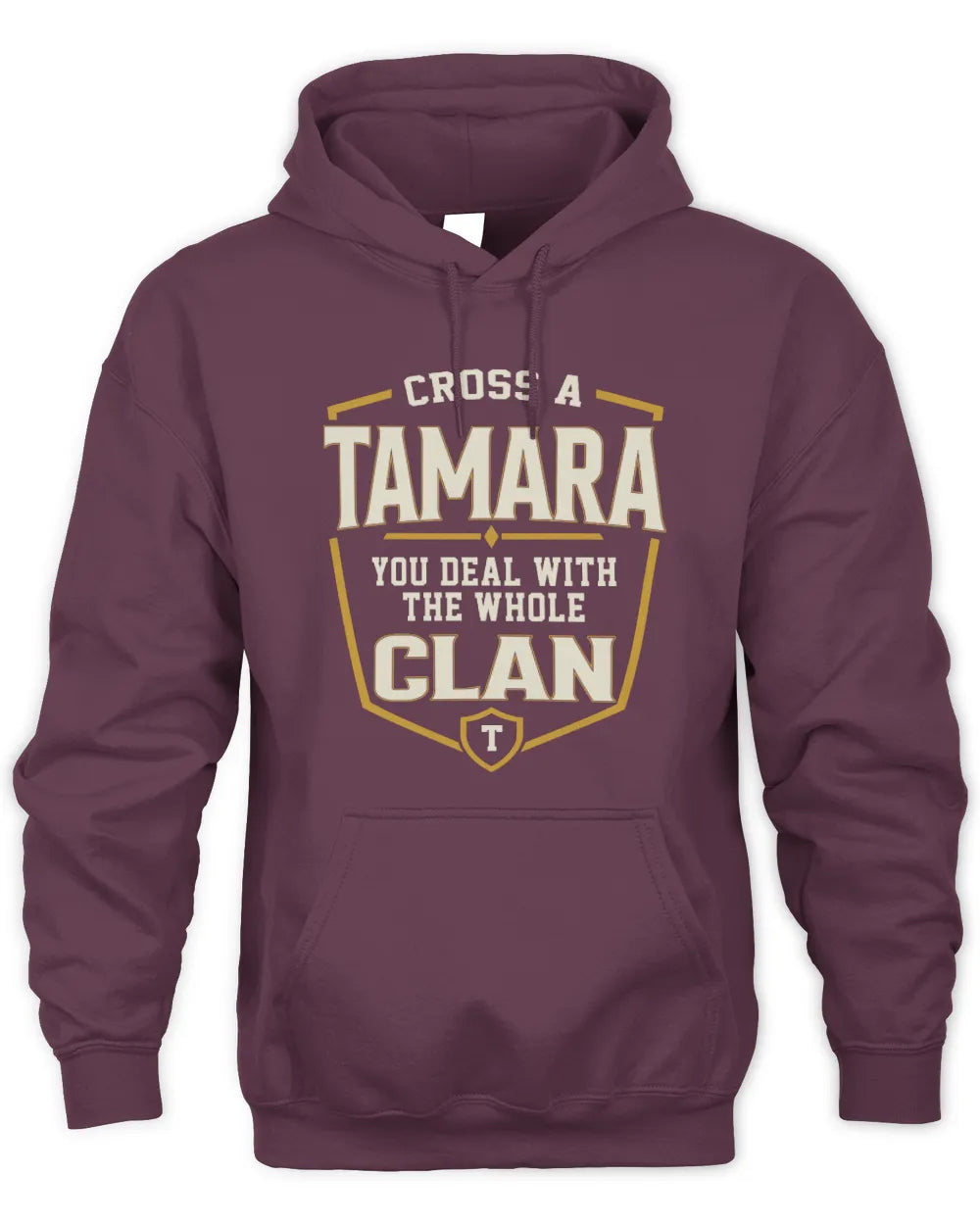 TAMARA NT1-K008 Cross A/An NAME, You Deal With the Whole Clan | Personalized Vintage T-Shirt - Unisex Hoodie - Maroon