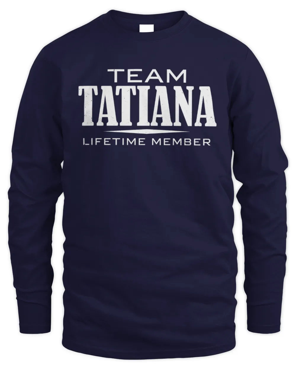 TATIANA BL62-K4-128 - Personalized “Team NAME Lifetime Member” - Men's Long Sleeved T-Shirt - Navy