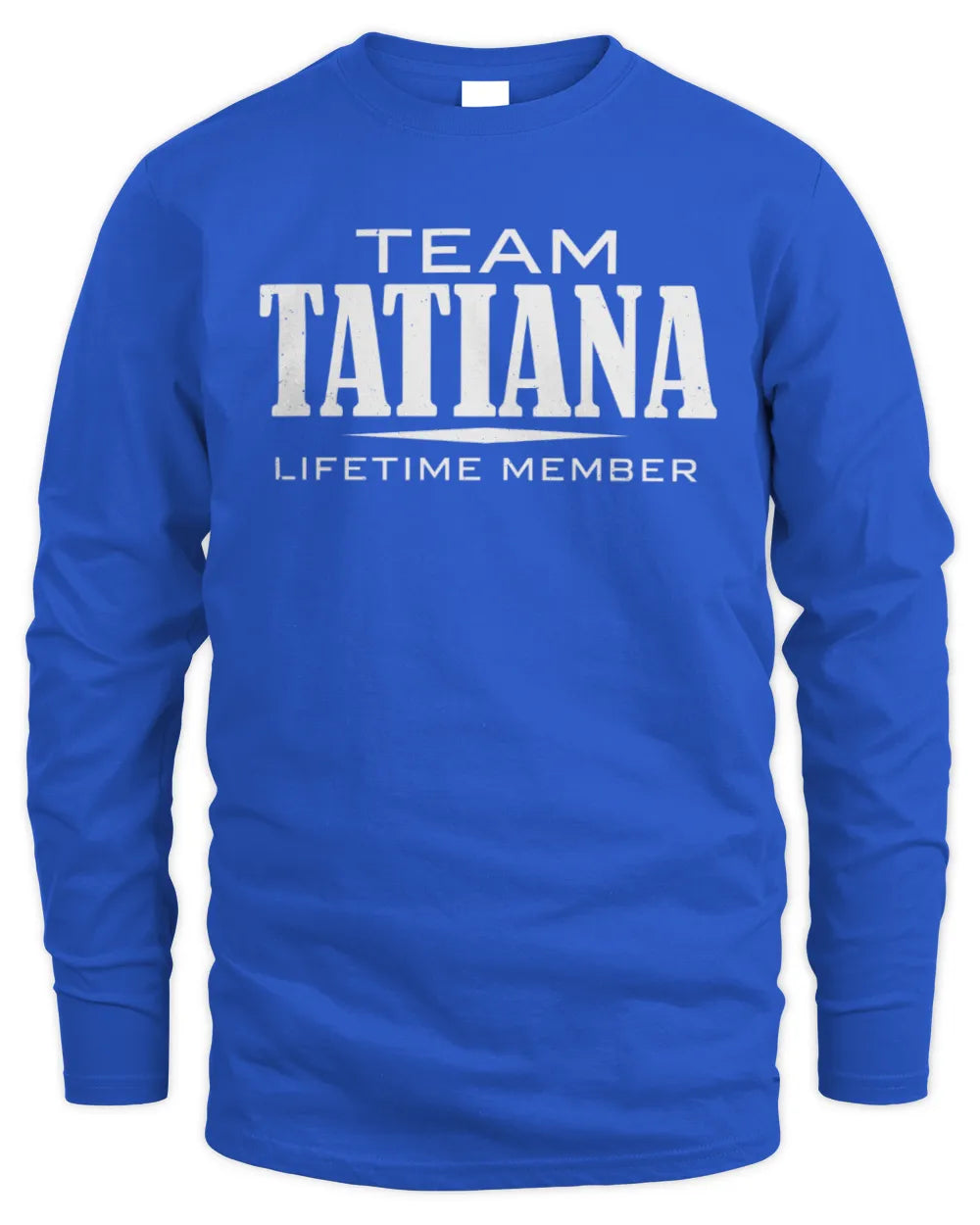 TATIANA BL62-K4-128 - Personalized “Team NAME Lifetime Member” - Men's Long Sleeved T-Shirt - Royal