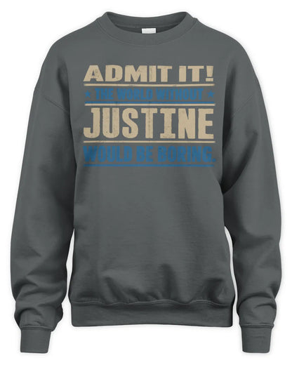 JUSTINE TP68-K2-968 – Personalized Funny Quote Apparel “The World Without NAME Would Be Boring” - Unisex Sweatshirt - Charcoal