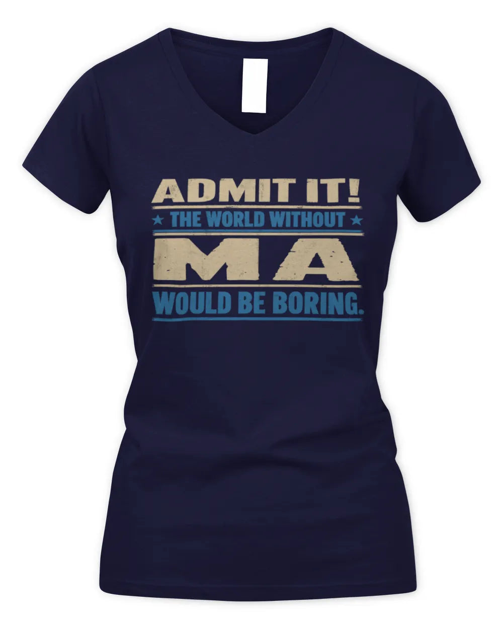 MA TP68-K2-968 – Personalized Funny Quote Apparel “The World Without NAME Would Be Boring” - Women's V-Neck T-Shirt - Navy