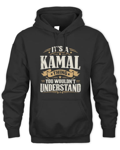 KAMAL P08 TH51 - Personalized “It’s a/an [NAME] Thing – You Wouldn’t Understand” Shirt - Unisex Hoodie - Black