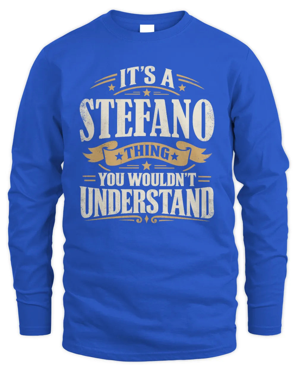 STEFANO P08 TH51 - Personalized “It’s a/an [NAME] Thing – You Wouldn’t Understand” Shirt - Men's Long Sleeved T-Shirt - Royal