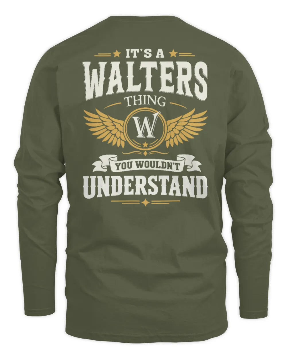 WALTERS KT06-M008 It’s a [NAME] Thing – You Wouldn’t Understand | Personalized Vintage T-Shirt - Men's Long Sleeved T-Shirt - Military Green