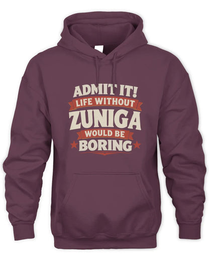 ZUNIGA P4 KT003 Personalized Funny Quote Apparel “Life Without NAME Would Be Boring” - Unisex Hoodie - Maroon