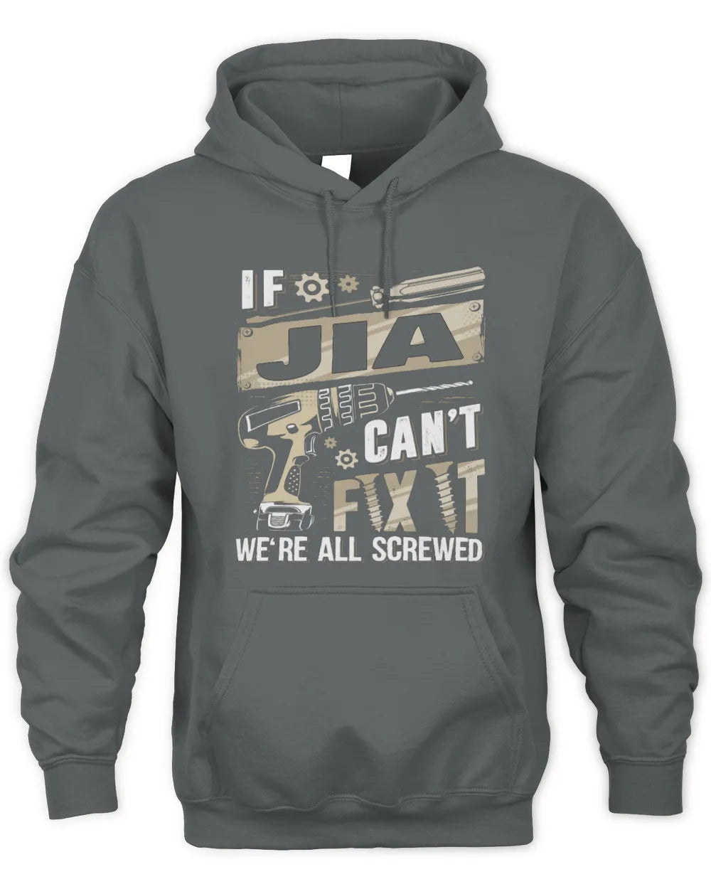 JIA TX03 P02 - Personalized Handyman Mechanic Shirt “If NAME Can’t Fix It, We’re All Screwed” - Unisex Hoodie - Charcoal