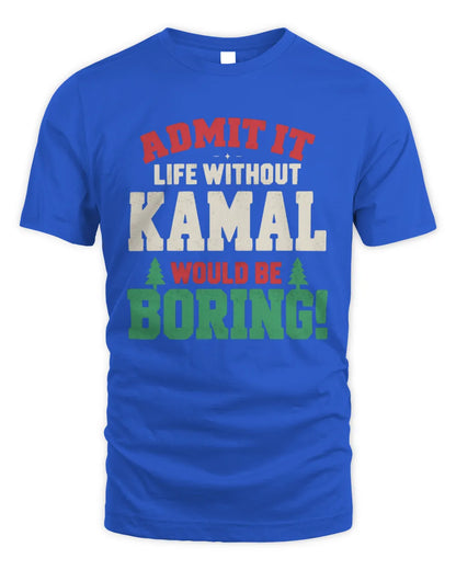 KAMAL P5 TH08 Christmas T-Shirt – “Life Without NAME Would Be Boring” - Unisex Standard T-Shirt - Royal