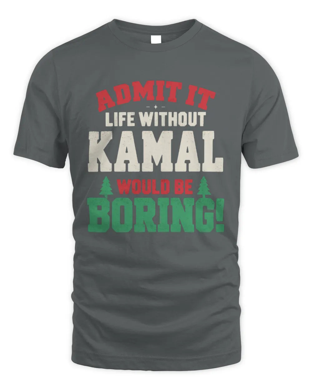 KAMAL P5 TH08 Christmas T-Shirt – “Life Without NAME Would Be Boring” - Unisex Standard T-Shirt - Charcoal