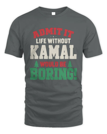 KAMAL P5 TH08 Christmas T-Shirt – “Life Without NAME Would Be Boring” - Unisex Standard T-Shirt - Charcoal