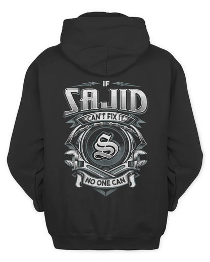 SAJID AP81-K4-626 - Personalized Ahmed Quote Apparel “If Ahmed Can't Fix It, No One Can” - Unisex Hoodie - Black
