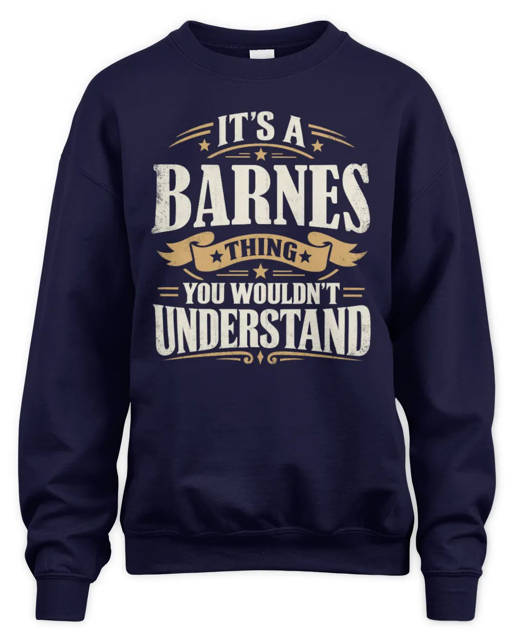 BARNES P08 TH51 - Personalized “It’s a/an [NAME] Thing – You Wouldn’t Understand” Shirt - Unisex Sweatshirt - Navy