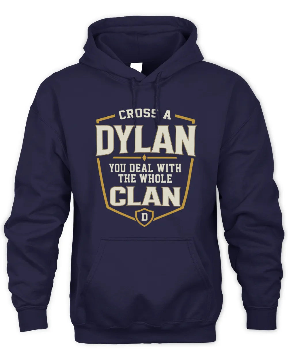 DYLAN NT1-K008 Cross A/An NAME, You Deal With the Whole Clan | Personalized Vintage T-Shirt - Unisex Hoodie - Navy