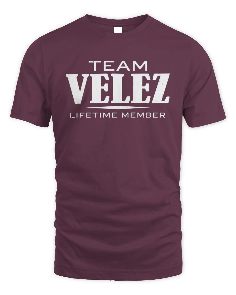 VELEZ BL62-K4-128 - Personalized “Team NAME Lifetime Member” - Unisex Standard T-Shirt - Maroon