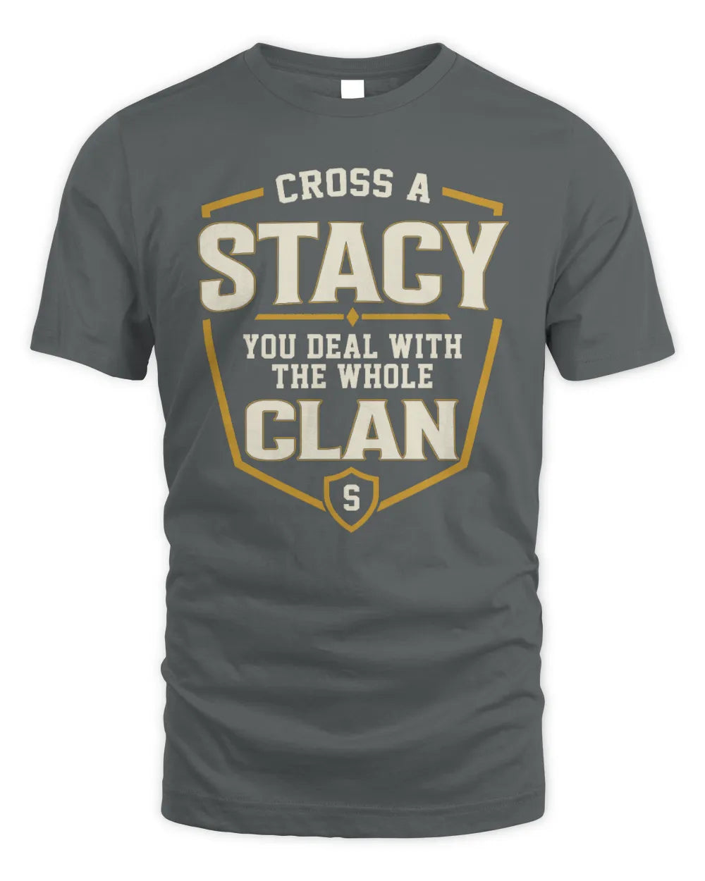 STACY NT1-K008 Cross A/An NAME, You Deal With the Whole Clan | Personalized Vintage T-Shirt - Unisex Standard T-Shirt - Charcoal