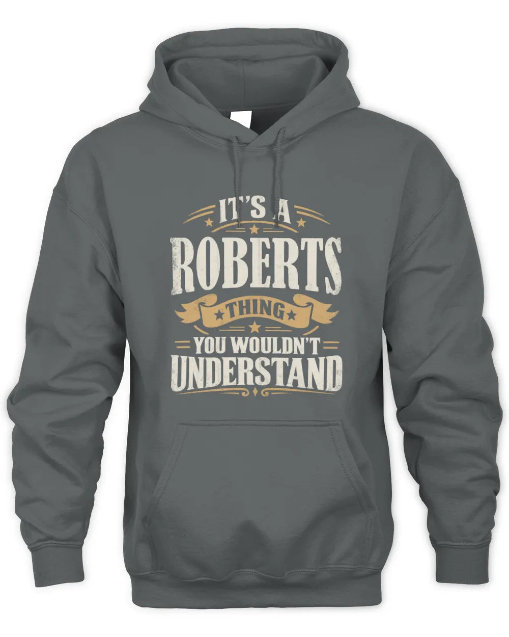 ROBERTS P08 TH51 - Personalized “It’s a/an [NAME] Thing – You Wouldn’t Understand” Shirt - Unisex Hoodie - Charcoal