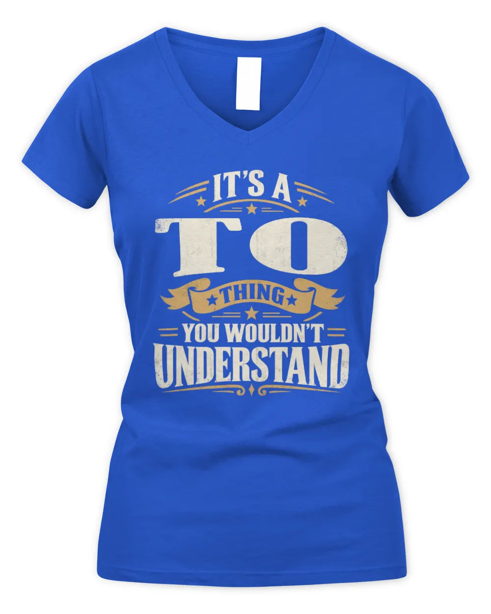 TO P08 TH51 - Personalized “It’s a/an [NAME] Thing – You Wouldn’t Understand” Shirt - Women's V-Neck T-Shirt - Royal