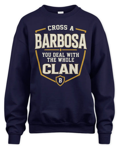 BARBOSA NT1-K008 Cross A/An NAME, You Deal With the Whole Clan | Personalized Vintage T-Shirt - Unisex Sweatshirt - Navy