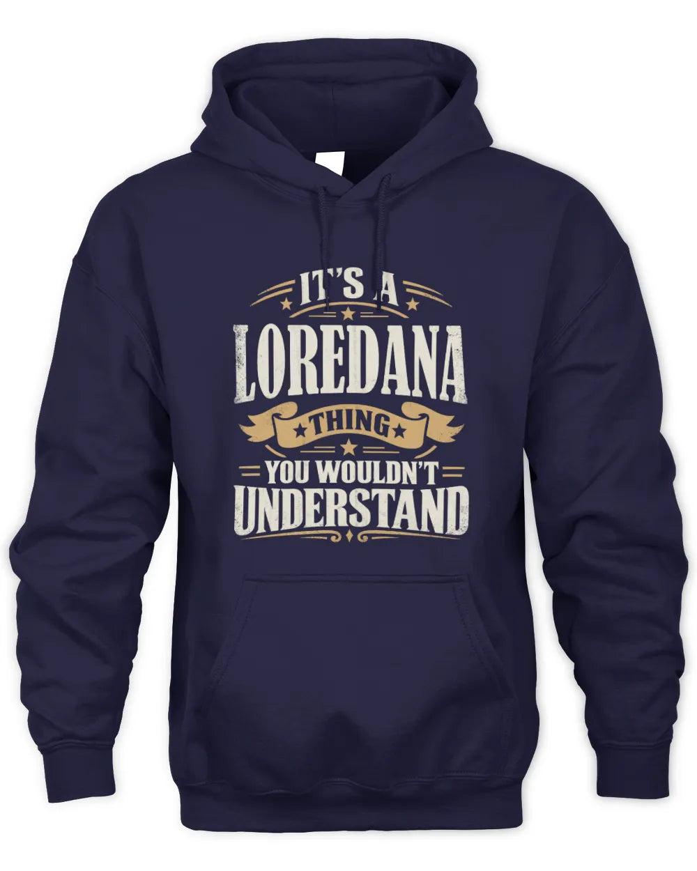 LOREDANA P08 TH51 - Personalized “It’s a/an [NAME] Thing – You Wouldn’t Understand” Shirt - Unisex Hoodie - Navy